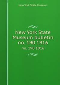 New York State Museum bulletin. no. 190 1916