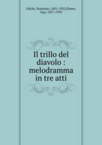 Il trillo del diavolo : melodramma in tre atti
