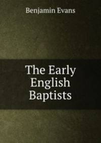 The Early English Baptists