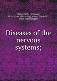 Diseases of the nervous systems;