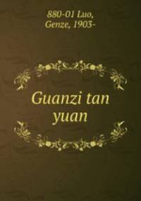 Guanzi tan yuan