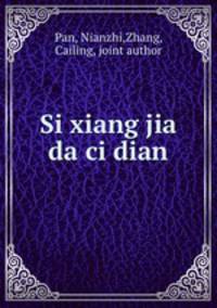 Si xiang jia da ci dian