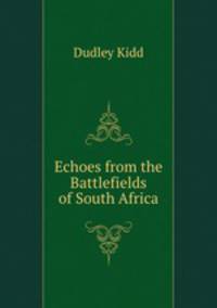 Echoes from the Battlefields of South Africa
