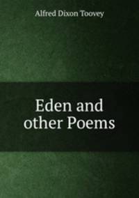 Eden and other Poems.