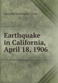 Earthquake in California, April 18, 1906