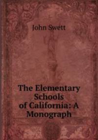 The Elementary Schools of California: A Monograph