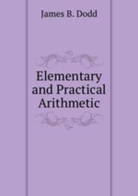 Elementary and Practical Arithmetic