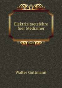Elektrizitaetslehre fuer Mediziner