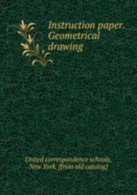 Instruction paper. Geometrical drawing