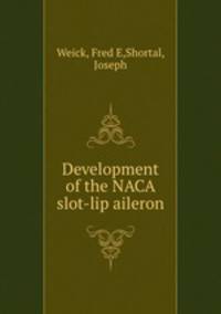 Development of the NACA slot-lip aileron