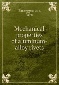 Mechanical properties of aluminum-alloy rivets