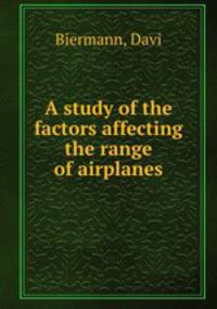 A study of the factors affecting the range of airplanes