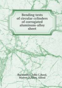 Bending tests of circular cylinders of corrugated aluminum-alloy sheet