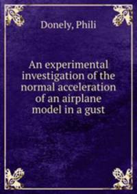 An experimental investigation of the normal acceleration of an airplane model in a gust