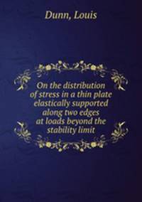 On the distribution of stress in a thin plate elastically supported along two edges at loads beyond the stability limit