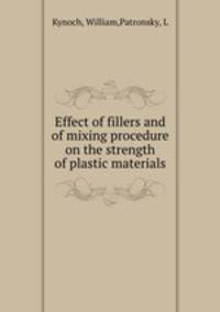Effect of fillers and of mixing procedure on the strength of plastic materials