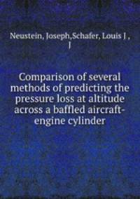 Comparison of several methods of predicting the pressure loss at altitude across a baffled aircraft-engine cylinder
