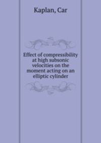 Effect of compressibility at high subsonic velocities on the moment acting on an elliptic cylinder