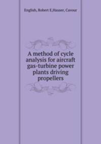 A method of cycle analysis for aircraft gas-turbine power plants driving propellers