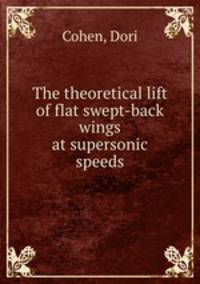 The theoretical lift of flat swept-back wings at supersonic speeds
