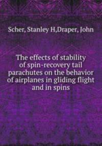 The effects of stability of spin-recovery tail parachutes on the behavior of airplanes in gliding flight and in spins