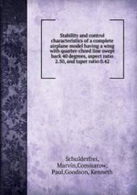 Stability and control characteristics of a complete airplane model having a wing with quarter-chord line swept back 40 degrees, aspect ratio 2.50, and taper ratio 0.42