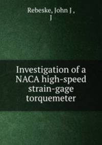 Investigation of a NACA high-speed strain-gage torquemeter