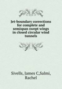 Jet-boundary corrections for complete and semispan swept wings in closed circular wind tunnels