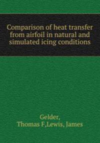 Comparison of heat transfer from airfoil in natural and simulated icing conditions