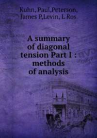 A summary of diagonal tension Part I : methods of analysis