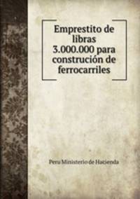 Emprestito de libras 3.000.000 para construcion de ferrocarriles