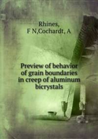 Preview of behavior of grain boundaries in creep of aluminum bicrystals