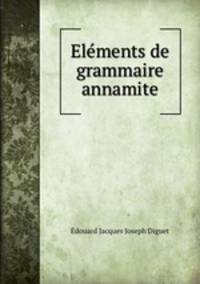 Elements de grammaire annamite