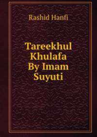 Tareekhul Khulafa By Imam Suyuti