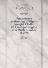 Preliminary evaluation of flight-weight XRJ47-W-5 ram-jet engine at a Mach number of 2.75