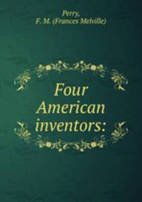Four American inventors: