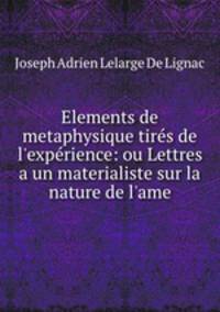 Elements de metaphysique tires de l
