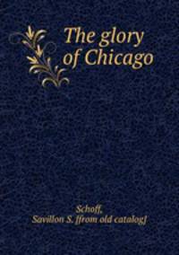 The glory of Chicago