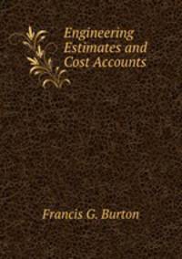 Engineering Estimates and Cost Accounts