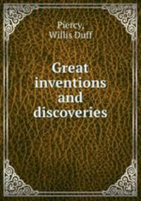 Great inventions and discoveries