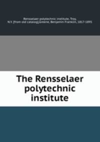The Rensselaer polytechnic institute