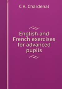 English and French exercises for advanced pupils