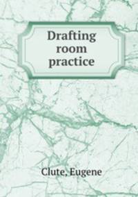 Drafting room practice