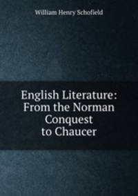 English Literature: From the Norman Conquest to Chaucer