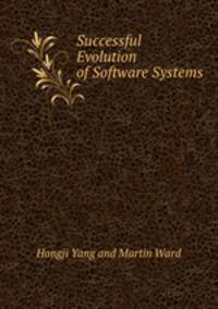 Successful Evolution of Software Systems
