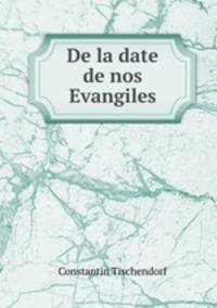 De la date de nos Evangiles