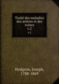 Trait des maladies des artres et des veines. v.2