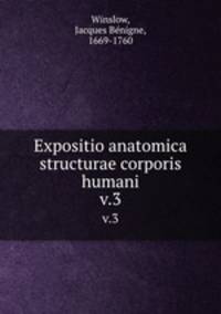 Expositio anatomica structurae corporis humani. v.3