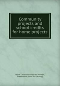 Community projects and school credits for home projects