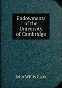 Endowments of the University of Cambridge